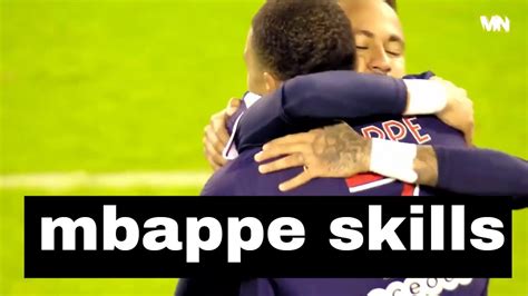 mbappe skill videos youtube.